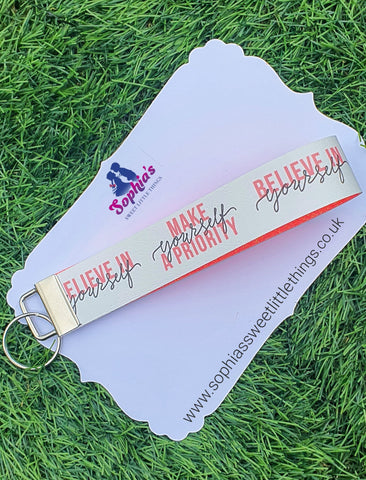 "Make Yourself Priority..Believe in Yourself" Wristlet